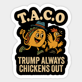 TACO Trump Always Chickens Out Funny Political Parody Sticker
